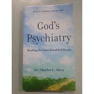 God's Psychiatry: Healing for Your Troubled Heart Paperback by Charles L. Allen